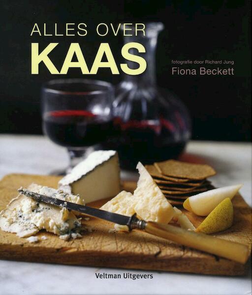 Alles over kaas - Fiona Beckett (ISBN 9789048302239)