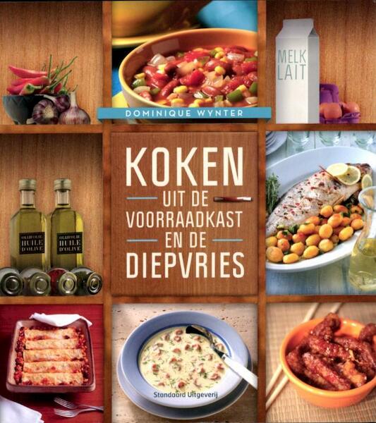 Koken uit de voorraadkast en de diepvries - Dominique Wynter (ISBN 9789002240348)