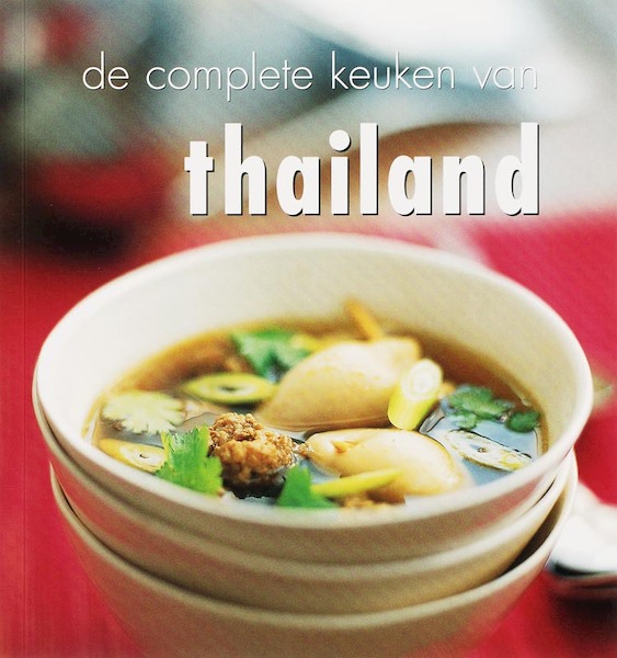 De complete keuken van Thailand - O. Cheepchaiissara (ISBN 9789054263067)