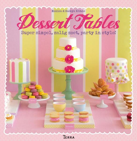 Dessert tables - Monica Kuhne, Monica Kühne, Saskia Kuhne (ISBN 9789089894762)