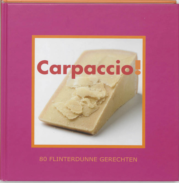 Carpaccio! - Thea Spierings (ISBN 9789076218991)