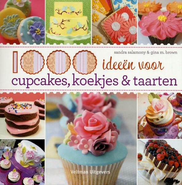 1000 ideeen voor het decoreren van cupcakes - Sandra Salamony, Gina M. Brown (ISBN 9789048306756)
