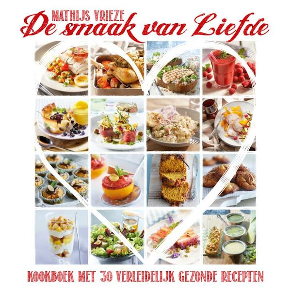 De smaak van liefde - Mathijs Vrieze (ISBN 9789081302494)