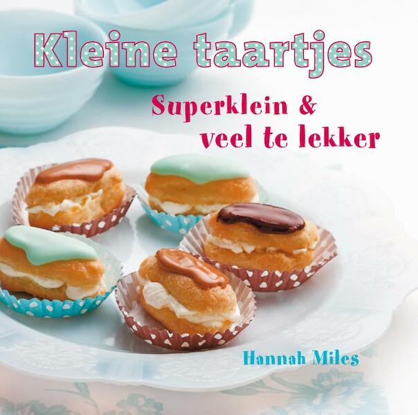 Kleine taartjes - Hannah Miles (ISBN 9789023013464)