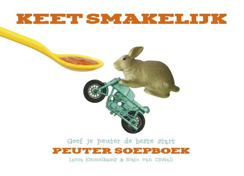 Keet Smakelijk Peuter Soepboek - Laura Emmelkamp, Scato van Opstall (ISBN 9789079919116)