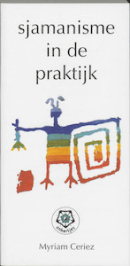 Sjamanisme in de praktijk - Myriam Ceriez (ISBN 9789020200966)