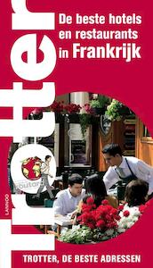 De beste hotels en restaurants in Frankrijk Trotter - (ISBN 9789020970166)