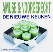 Amuse & voorgerecht - A. Bruchner (ISBN 9789023011897)