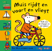 Muis rijdt en vaart en vliegt - Lucy Cousins (ISBN 9789025855598)