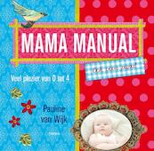 Mama manual (ook voor papa) - P. van Wijk, Pauline van Wijk (ISBN 9789089890320)