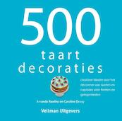 500 taartdecoraties - Amanda Rawlins, Caroline Deasy (ISBN 9789048308538)