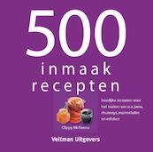 500 inmaakrecepten - Clippy McKenna (ISBN 9789048308514)
