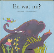 En wat nu? - Carl Norac (ISBN 9789058383532)