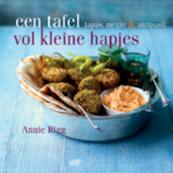 Een tafel vol kleine hapjes - Annie Rigg (ISBN 9789023013471)