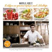 Lekker en gezond koken met Mathijs, vernieuwde uitgave - Mathijs Vrieze (ISBN 9789081861458)