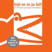 Bijt-ie in je bil! - Petra Koeleman, Ageeth de Haan (ISBN 9789025748449)