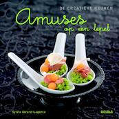 Amuses op een lepel - Sylvie Girard-Lagorce (ISBN 9789044726862)