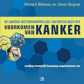 Alles om kanker te voorkomen - Richard Beliveau, Denis Gingras (ISBN 9789021557946)