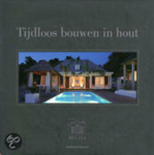 Tijdloos bouwen in hout - (ISBN 9789002239779)