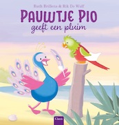 Pauwtje Pio geeft een pluim - Ruth Brillens (ISBN 9789044832099)