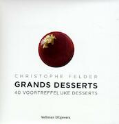 Grands desserts - Christophe Felder (ISBN 9789048306787)