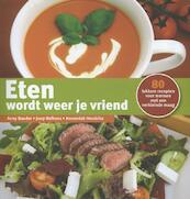 Eten wordt weer je vriend - Anny Bauder, Joop Nefkens, Annemiek Hendriks (ISBN 9789491549564)