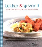 Gezond & lekker - (ISBN 9789022326589)