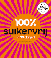 100 procent suikervrij in 30 dagen - Carola van Bemmelen (ISBN 9789000322411)