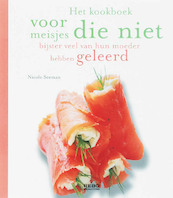 Kookboek voor meisjes die niet bijster veel van hun moeder hebben geleerd - N. Seeman (ISBN 9789036621199)