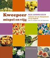 Kweepeer, mispel en vijg - Ria Loohuizen (ISBN 9789059564138)