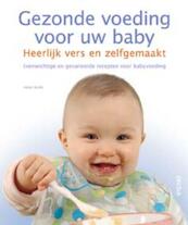 Gezonde voeding voor uw baby - A. Iburg (ISBN 9789044720129)