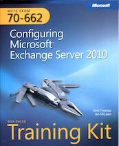 MCTS Self-Paced Training Kit (Exam 70-662): Configuring Micr - Orin Thomas (ISBN 9780735627161)