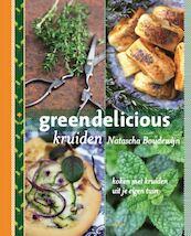 Greendelicious kruiden - Natascha Boudewijn (ISBN 9789023013921)