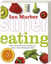 Supereating - Ian Marber (ISBN 9789044325263)