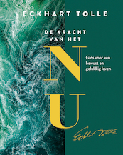 De kracht van het NU - Eckhart Tolle (ISBN 9789020220827)