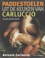 Paddestoelen uit de keuken van Carluccio - A. Carluccio (ISBN 9789059562769)