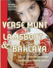 Verse munt, lamsbout en baklava - Karin Vaneker, Pieter Ouddeken, Erwin Staats (ISBN 9789059563230)