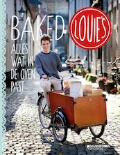 Baked Louie's - Louie Van Nieuwenborgh (ISBN 9789058269911)