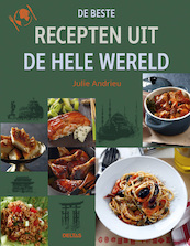 De beste recepten uit de hele wereld - Julie Andrieu (ISBN 9789044733778)