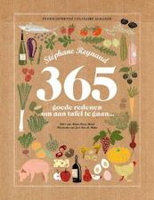 365 goede redenen om aan tafel te gaan - Stéphane Reynaud (ISBN 9789072975065)