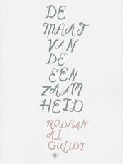 De maat van de eenzaamheid - Rodaan AL Galidi (ISBN 9789460421570)