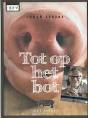 Johan Segers: Tot op het bot - Johan Segers (ISBN 9789059168374)