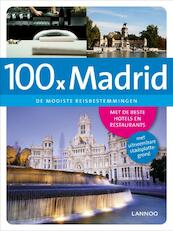 100 X Madrid - Erwin DeDecker, Peter Jacobs (ISBN 9789020997156)