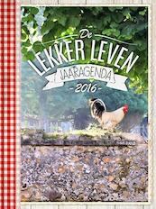 Lekker leven agenda 2016 - (ISBN 9789033877865)