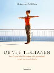 De Vijf Tibetanen - C.S. Kilham (ISBN 9789060305423)