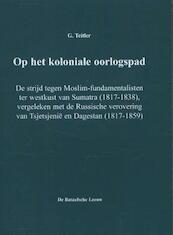 Op het koloniale oorlogspad - G. Teitler (ISBN 9789067076524)