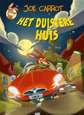 Het duistere huis (4) - Joe Carrot (ISBN 9789085921332)