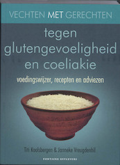 Vechten met gerechten tegen glutengevoeligheid en coeliakie - Titi Koolsbergen, Janneke Vreugdenhil (ISBN 9789059562363)