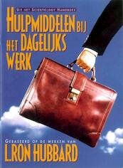 Hulpmiddelen bij het Dagelijks Werk - L. Ron Hubbard (ISBN 9788779682498)