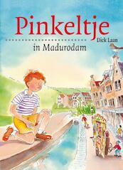 Pinkeltje in Madurodam - Dick Laan (ISBN 9789047509783)